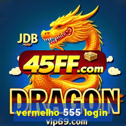 vermelho 555 login